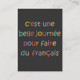 C’est une Belle Journée pour Faire du Français Business Card