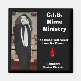 C.I.B. Mime Ministry Magnet