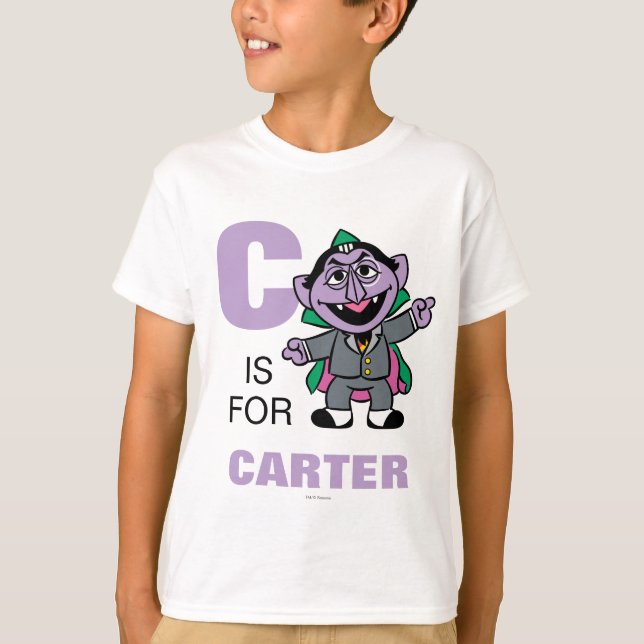 C is for Count von Count | Add Your Name T-Shirt (Front)