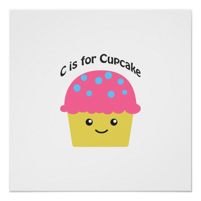 C is for Cupcake Poster (Front)