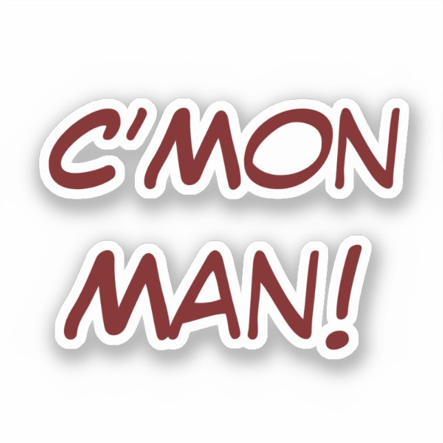 C’Mon Man! (Front)