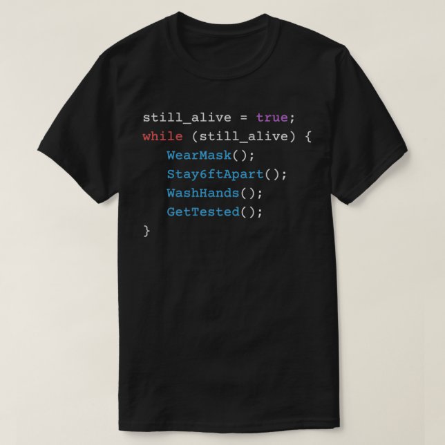 C Programming Year 2020 Still Alive Code T-Shirt (Design Front)