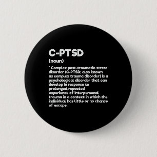 C-ptsd Definition Stress Awareness Mental Posttrau 2 Inch Round Button