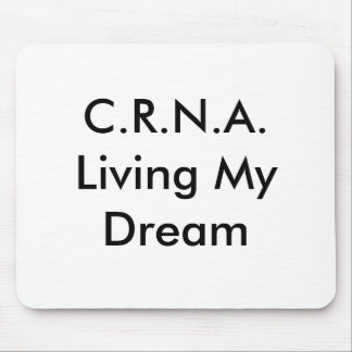 C.R.N.A., Living My Dream Mouse Pad