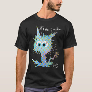 C:\Users\Administrator\Downloads\CAT 17\It's Fine  T-Shirt