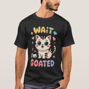 C:\Users\Administrator\Downloads\CAT 2\Wait I'm Go T-Shirt