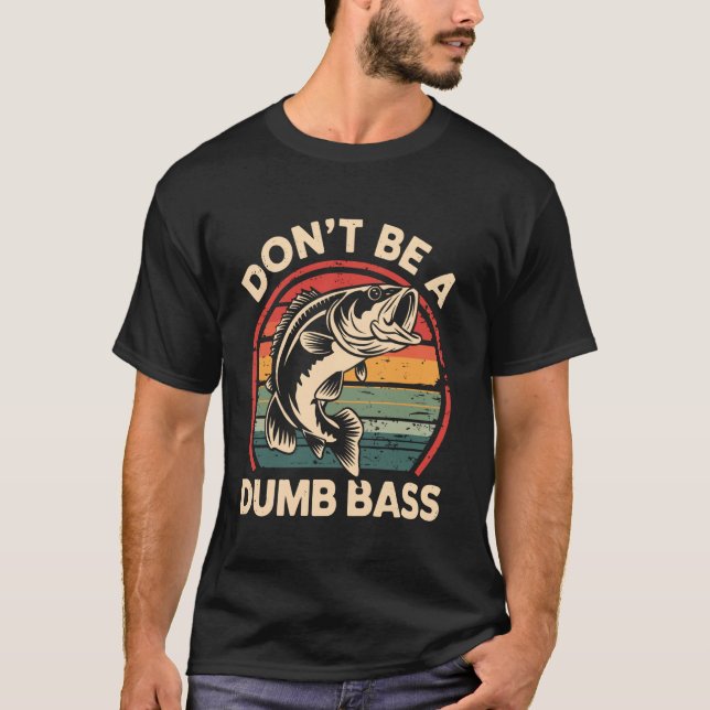 C:\Users\Administrator\Downloads\FISH 6\Don't Be A T-Shirt (Front)