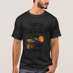 C:\Users\Administrator\Downloads\Gardening 1\I Get T-Shirt