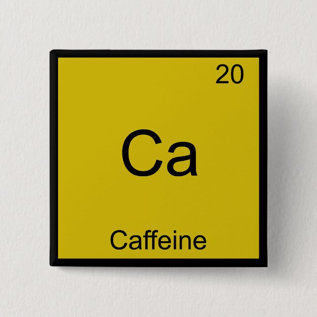 Ca - Caffeine Funny Chemistry Element Symbol Tee 2 Inch Square Button (Front)