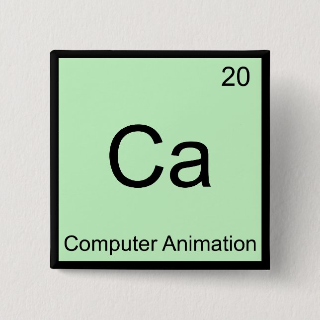 Ca - Computer Animation Funny Chemistry Element T 2 Inch Square Button (Front)