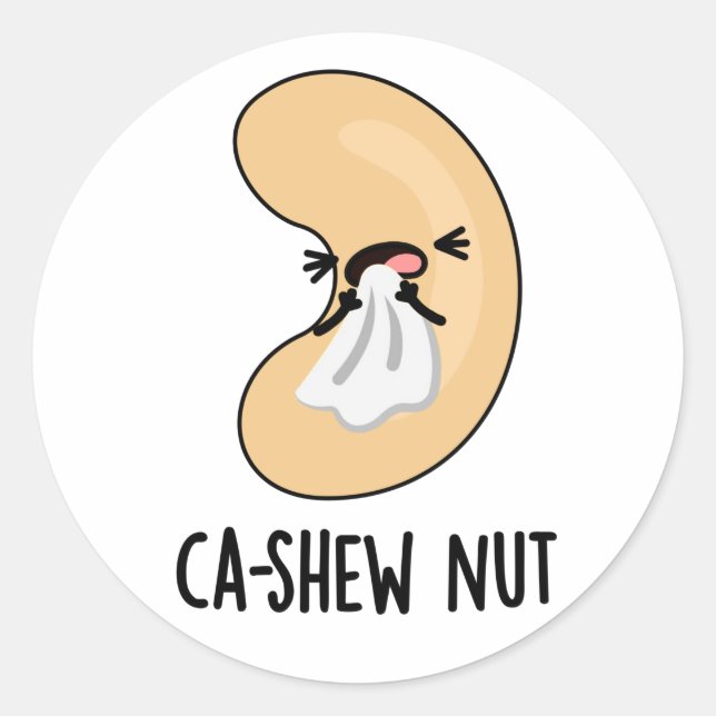 Ca-shew Funny Sneezing Cashew Nut Pun  Classic Round Sticker (Front)