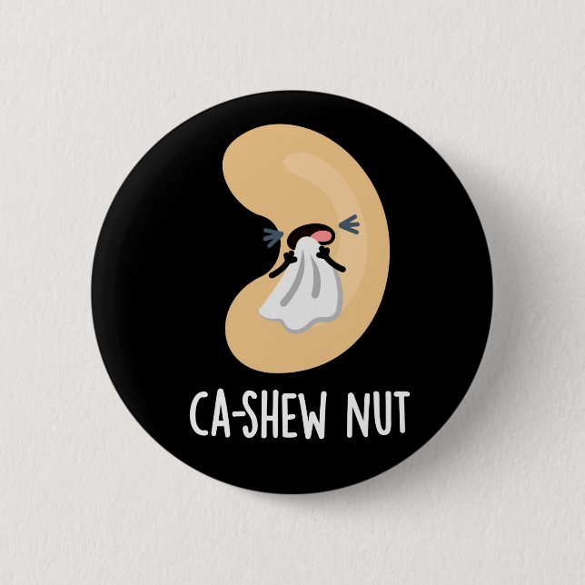 Ca-shew Funny Sneezing Cashew Nut Pun Dark BG 2 Inch Round Button (Front)