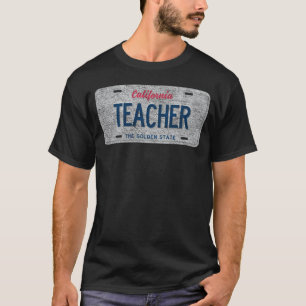 CA State Vanity License Plate TEACHER T-Shirt