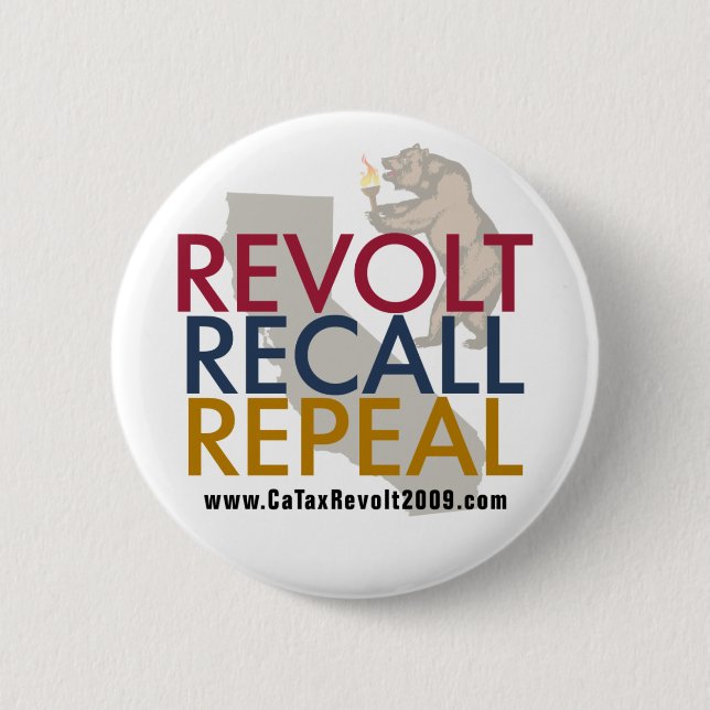 CA Tax Revolt 2009 - Revolt Recall Repeal Button (Front)
