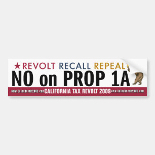 CA Tax Revolt - No on Prop 1A Bumper Sticker