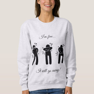 Ça va passer ! Sweatshirt