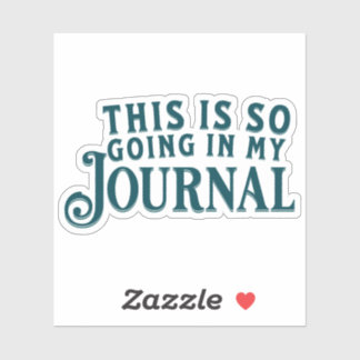 Ça va tellement dans mon autocollant de journal