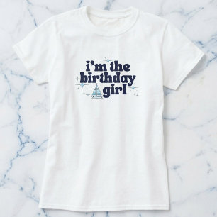 Cabana Sail Birthday Girl T-Shirt