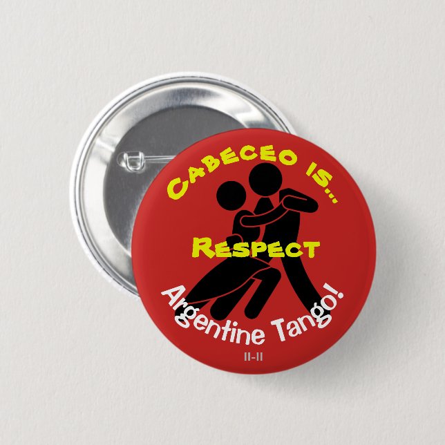 Cabeceo is Respect! Argentine Tango 2 Inch Round Button (Front & Back)