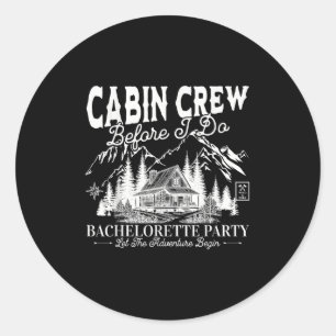 Cabin Crew Before I Do Camp Bach Bachelorette Part Classic Round Sticker