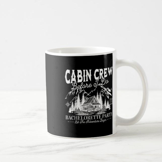 Cabin Crew Before I Do Camp Bach Bachelorette Part Coffee Mug (Right)