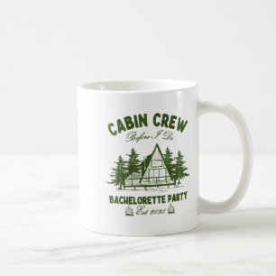 Cabin Crew Before I Do Camp Bach Bachelorette Part Coffee Mug
