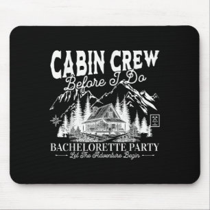 Cabin Crew Before I Do Camp Bach Bachelorette Part Mouse Pad