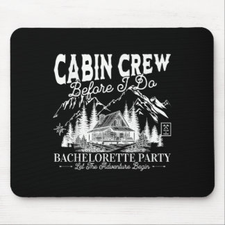 Cabin Crew Before I Do Camp Bach Bachelorette Part Mouse Pad