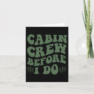 Cabin Crew Before I Do Mountain Bride Camping And Card