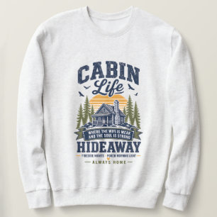 Cabin Life Hideaway Sweatshirt