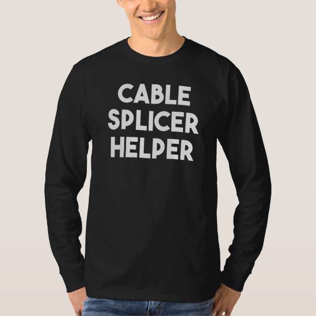 Cable Splicer Helper T-Shirt (Front)