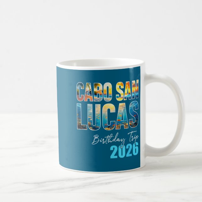 Cabo San Lucas Birthday Trip 2026 Vacation Party C Coffee Mug (Right)