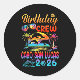 Cabo San Lucas Birthday Trip Vacation 2026 Matchin Classic Round Sticker