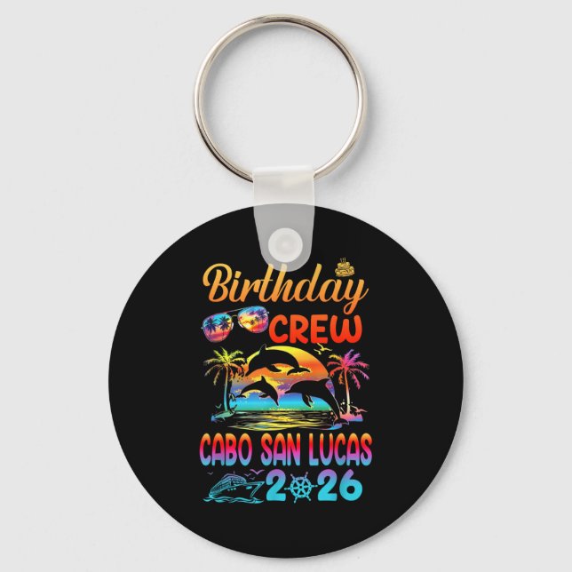 Cabo San Lucas Birthday Trip Vacation 2026 Matchin Keychain (Front)