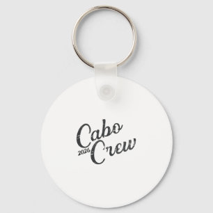 Cabo Vacation Group Design 2026 cabo Crew Mexico T Keychain