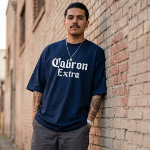 Cabron Extra  T-Shirt