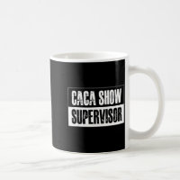 Caca Show Supervisor Funny Quotes Funny Sayings Hu