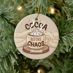 Cacao avant le chaos Ornement de Noël drôle Cadeau