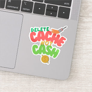 Cache and Cash in Technology Sticker