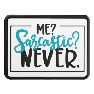 Cache Pour Crochet De Remorquage Moi ? Sarcastic ? Never.