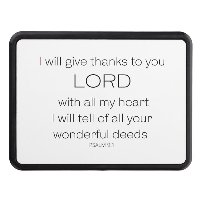 Cache Pour Crochet De Remorquage Psaume 9, je veux des give thanks to you LORD (Devant)