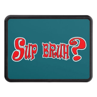 CACHE POUR CROCHET DE REMORQUAGE SUP BRUH ? - SLOGAN SLANG