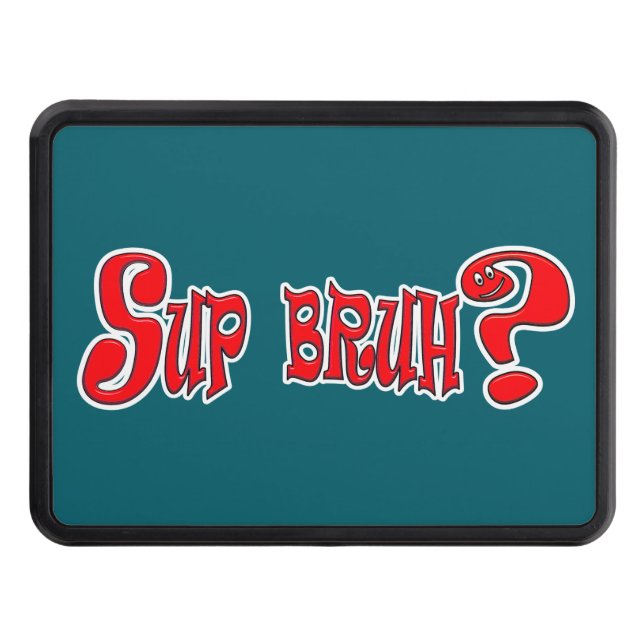 CACHE POUR CROCHET DE REMORQUAGE SUP BRUH ? - SLOGAN SLANG (Devant)