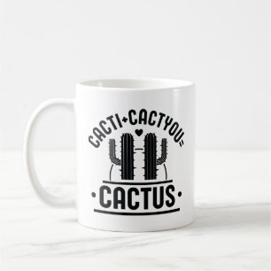 Cacti Cactyou Cactus Coffee Mug