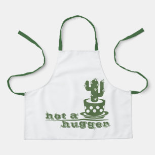 Cacti Not a hugger cactus funny saying Apron