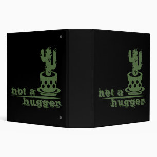 Cacti Not a hugger cactus funny saying Binder