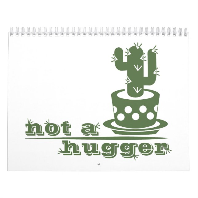 Cacti Not a hugger cactus funny saying Calendar (Cover)