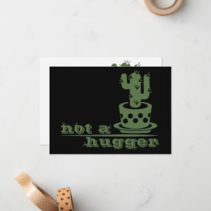 Cacti Not a hugger cactus funny saying Card