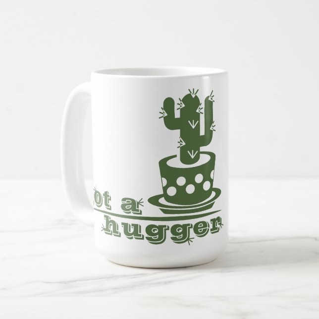 Cacti Not a hugger cactus funny saying Coffee Mug (Front Left)