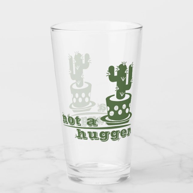Cacti Not a hugger cactus funny saying Glass (Front)